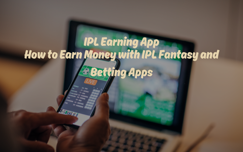 IPL EARNING APP